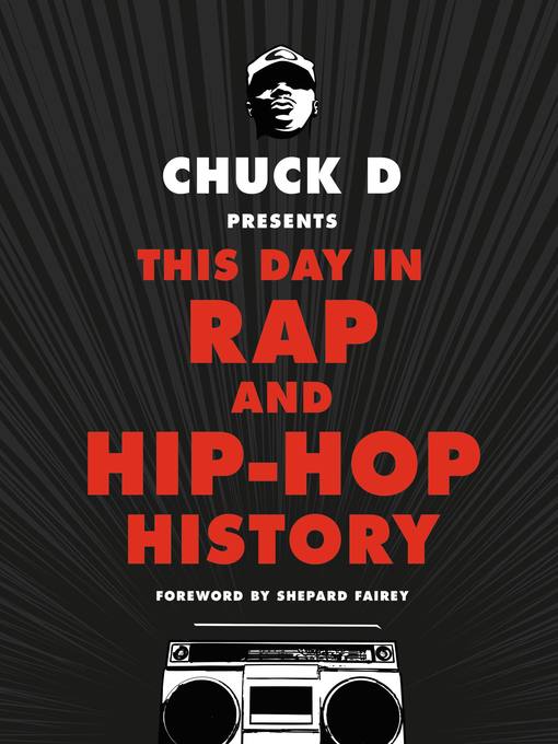 Title details for Chuck D Presents This Day in Rap and Hip-Hop History by Chuck D - Available